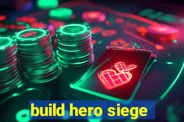 build hero siege